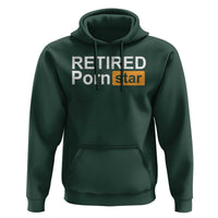 Funny Naughty Adult Humor Retirement Hoodie Retired P0rn Star Dirty Joke