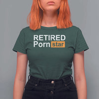 Funny Naughty Adult Humor Retirement T Shirt For Women Retired P0rn Star Dirty Joke