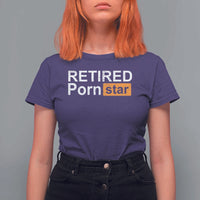 Funny Naughty Adult Humor Retirement T Shirt For Women Retired P0rn Star Dirty Joke