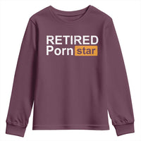 Funny Naughty Adult Humor Retirement Youth Sweatshirt Retired P0rn Star Dirty Joke