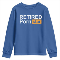 Funny Naughty Adult Humor Retirement Youth Sweatshirt Retired P0rn Star Dirty Joke
