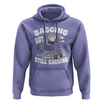Funny Frog Meme Hoodie Sagging But Still Gagging Naughty Adult Humor