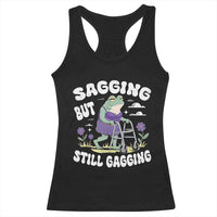 Funny Frog Meme Racerback Tank Top Sagging But Still Gagging Naughty Adult Humor