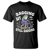 Funny Frog Meme T Shirt Sagging But Still Gagging Naughty Adult Humor