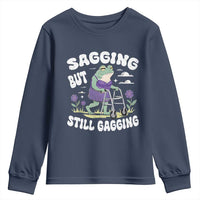 Funny Frog Meme Youth Sweatshirt Sagging But Still Gagging Naughty Adult Humor