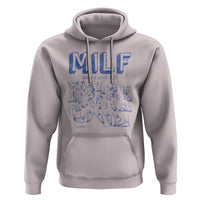 Funny MILF Man I Love Feet Hoodie