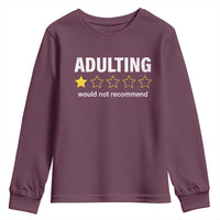 Funny Adulting Would Not Recommend Youth Sweatshirt