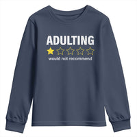 Funny Adulting Would Not Recommend Youth Sweatshirt