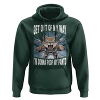 Funny Meme Hoodie Get Out of My Way Gonna Poop My Pants