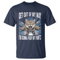 Funny Meme T Shirt Get Out of My Way Gonna Poop My Pants