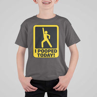 Funny I Pooped Today T Shirt For Kid