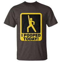 Funny I Pooped Today T Shirt