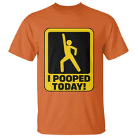 Funny I Pooped Today T Shirt