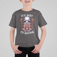 Funny Skeleton Meme T Shirt For Kid It's Past My Bedtime
