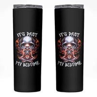 Funny Skeleton Meme Skinny Tumbler It's Past My Bedtime