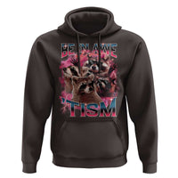 Funny Meme Autistic Raccoon Hoodie Be In Awe Of My 'Tism