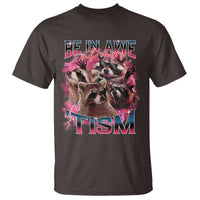 Funny Meme Autistic Raccoon T Shirt Be In Awe Of My 'Tism