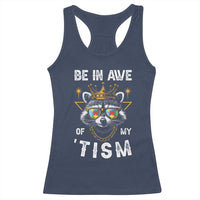 Funny Autistic Raccoon Racerback Tank Top Be In Awe Of My 'Tism
