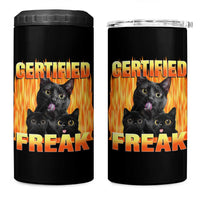 Funny Cat Meme 4 in 1 Can Cooler Tumbler Certified Freak