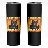 Funny Cat Meme Skinny Tumbler Certified Freak