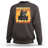 Funny Cat Meme Sweatshirt Certified Freak