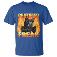 Funny Cat Meme T Shirt Certified Freak