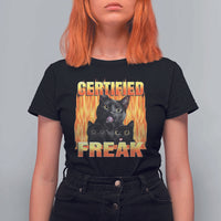 Funny Cat Meme T Shirt For Women Certified Freak