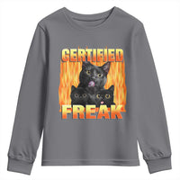 Funny Cat Meme Youth Sweatshirt Certified Freak