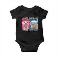 Funny Cat Meme Baby Onesie Born To Dilly Dally Forced To Lock In