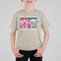 Funny Cat Meme T Shirt For Kid Born To Dilly Dally Forced To Lock In