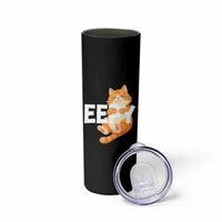 Funny Cat Meme Skinny Tumbler Eepy Cat Silly Sleepy Cat