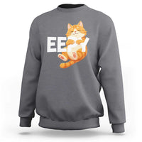 Funny Cat Meme Sweatshirt Eepy Cat Silly Sleepy Cat