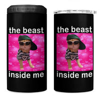 Funny Cat Meme 4 in 1 Can Cooler Tumbler The Beast Inside Me
