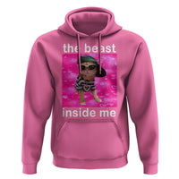 Funny Cat Meme Hoodie The Beast Inside Me