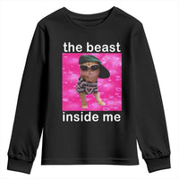 Funny Cat Meme Youth Sweatshirt The Beast Inside Me