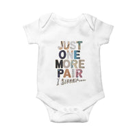 Sneaker Lover Baby Onesie Just One More Pair I Swear