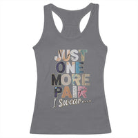 Sneaker Lover Racerback Tank Top Just One More Pair I Swear