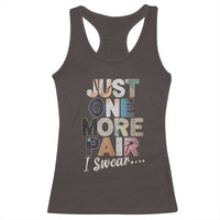 Sneaker Lover Racerback Tank Top Just One More Pair I Swear