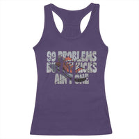 Sneaker Lover Racerback Tank Top 99 Problems But My Kicks Ain't One