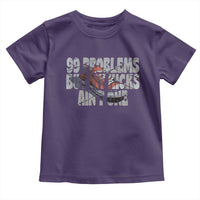 Sneaker Lover Toddler T Shirt 99 Problems But My Kicks Ain't One