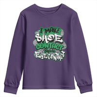 Funny Sneaker Lover Youth Sweatshirt I Make Shoe Contact Before Eye Contact