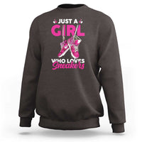 Just A Girl Who Loves Sneakers Sweatshirt