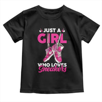 Just A Girl Who Loves Sneakers Toddler T Shirt