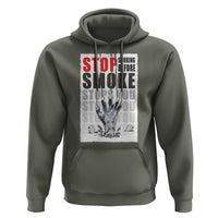 Anti Smoking Hoodie Stop Smoking Before Smoke Stops You - Wonder Print Shop