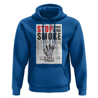 Anti Smoking Hoodie Stop Smoking Before Smoke Stops You - Wonder Print Shop