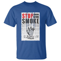 Anti Smoking T Shirt Stop Smoking Before Smoke Stops You - Wonder Print Shop