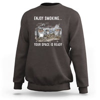 Anti Smoking Sweatshirt Enjoy Smoking Your Space Is Ready - Wonder Print Shop