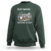 Anti Smoking Sweatshirt Enjoy Smoking Your Space Is Ready - Wonder Print Shop
