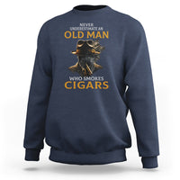 Never Underestimate An Old Man Who Smokes Cigars Sweatshirt - Wonder Print Shop