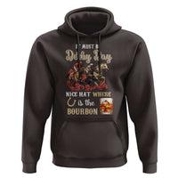 Horse Racing Hoodie It Must Be Derby Day Nice Hat Where Is The Bourbon - Wonder Print Shop